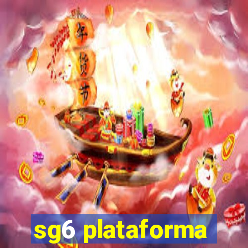 sg6 plataforma